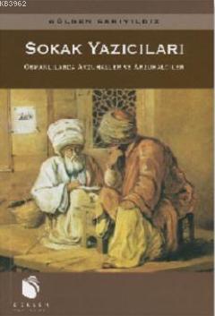 Sokak Yazıcıları; Osmanlılarda Arzuhaller ve Arzuhalciler