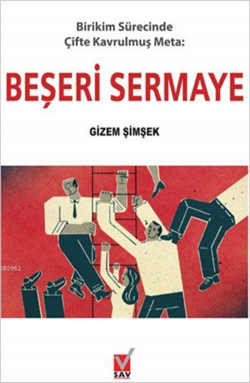 Birikim Sürecinde Çifte Kavrulmuş Meta - Beşeri Sermaye