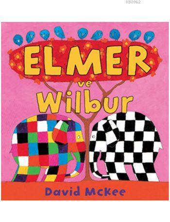 Elmer ve Wilbur (1-4 Yaş)