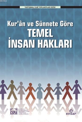 Kur'ân ve Sünnete Göre Temel İnsan Hakları