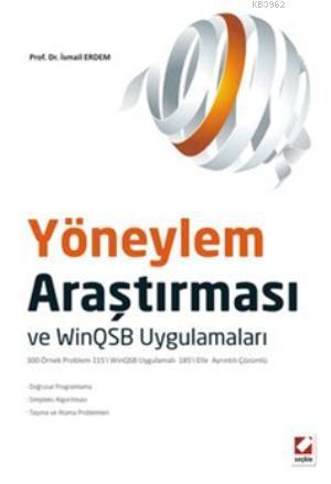 Yöneylem Araştırması ve WinQSB Uygulamaları; Doğrusal Programlama  Simpleks Algoritması  Taşıma ve Atama Problemleri