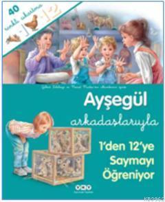 Ayşegül Arkadaşlarıyla; 1'den 12'ye Saymayı Öğreniyor