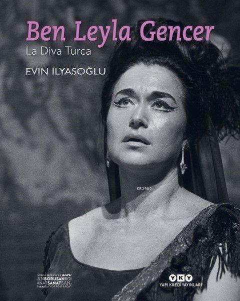 Ben Leyla Gencer; La Diva Turca