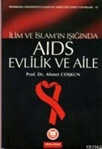 İlim Ve İslam Işığında| Aids Evlilik Ve Aile