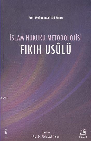 İslam Hukuku Metodolojisi; Fıkıh Usulü