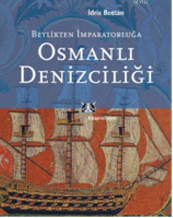 Osmanlı Denizciliği; Beylikten İmparatorluğa