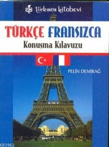 Türkçe - Fransız Konuşma Kılavuzu