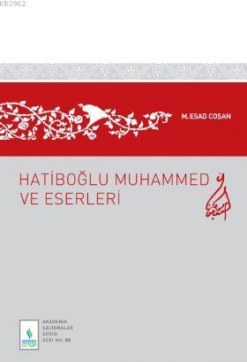 Hatiboğlu Muhammed ve Eserleri