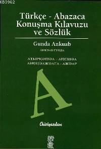 Türkçe - Abazaca Konuşma Kılavuzu ve Sözlük