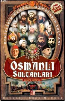 Osmanlı Sultanları; Denizlerin Hakanı, Karaların Sultanı