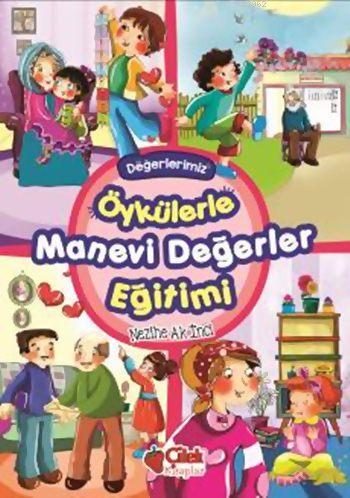 Değerlerimiz Öykülerle Manevi Değerler Eğitimi (Ciltli - Süngerli)