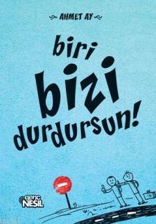 Biri Bizi Durdursun