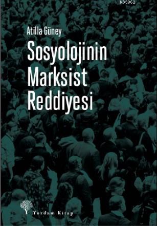 Sosyolojinin Marksist Reddiyesi; Halkların Üçüncü Dünya Tarihi