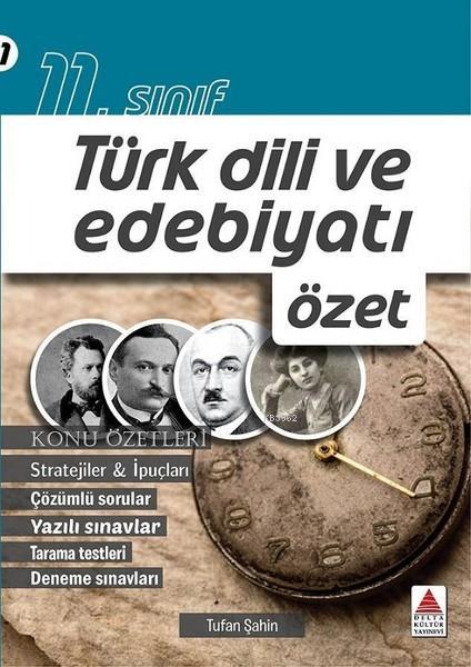 Delta Kültür Yayınları 11. Sınıf Türk Dili ve Edebiyatı Özet Delta Kültür 