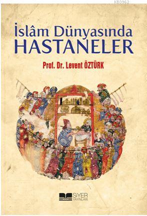 İslam Dünyasında Hastaneler