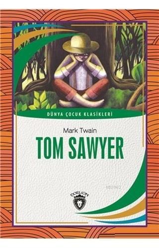 Tom Sawyer Dünya Çocuk Klasikleri