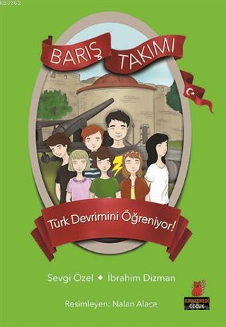 Barış Takımı Türk Devrimini Öğreniyor!; Barış Takımı 5. Kitap