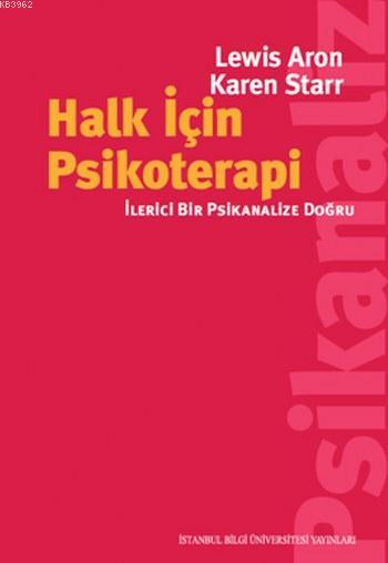 Halk için Psikoterapi; İlerici Bir Psikanalize Doğru