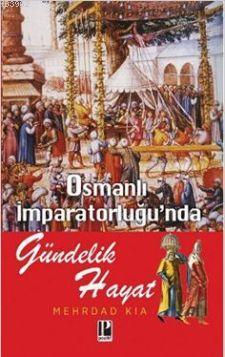 Osmanlı İmparatorluğu'nda Gündelik Hayat