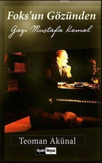 Foks'un Gözünden Gazi Mustafa Kemal
