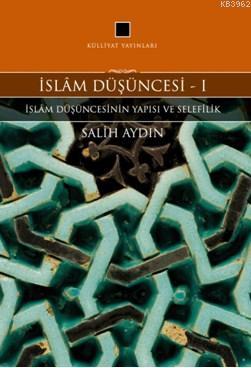 İslam Düşüncesi 1; İslâm Düşüncesinin Yapısı ve Selefilik