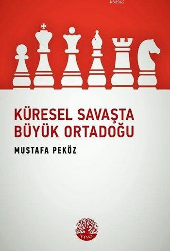 Küresel Savaşta Büyük Ortadoğu