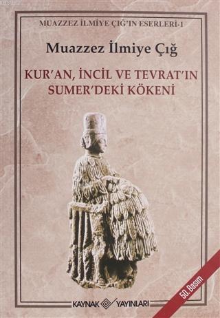 Kur'an İncil ve Tevrat'ın Sumer'deki Kökeni