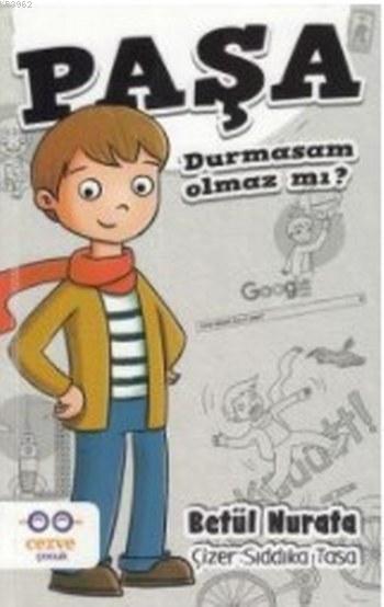 Paşa; Durmasam Olmaz mı?