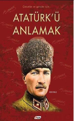 Atatürkü Anlamak