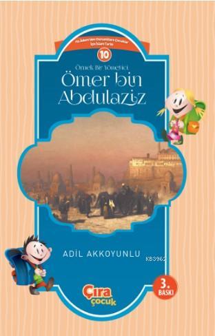 Örnek bir yönetici Ömer Bin Abdülaziz