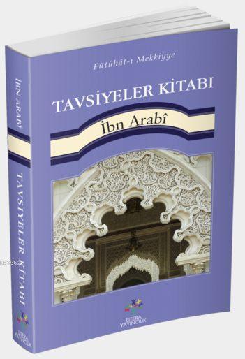 Tavsiyeler Kitabı; Fütühât-ı  Mekkiyye'den