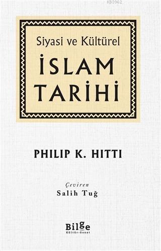 Siyasi ve Kültürel İslam Tarihi (Ciltli)