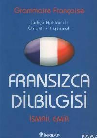 Fransızca Dilbilgisi; Türkçe Açıklamalı Örnekli Açıklamalı