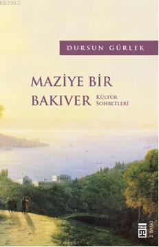 Maziye Bir Bakıver