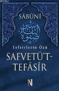 Safvetü T-Tefasir (7 Cilt); Tefsirlerin Özü