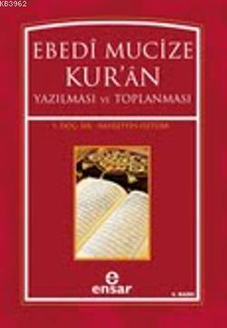 Ebedi Mucize Kuran Yazılması ve Toplanması