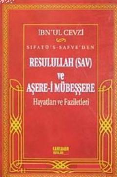 Sıfatü's- Safve'den Resulullah (sav) ve Aşere-i Mübeşşere Hayatları ve Faziletleri