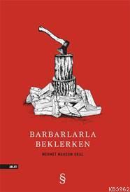 Barbarlarla Beklerken