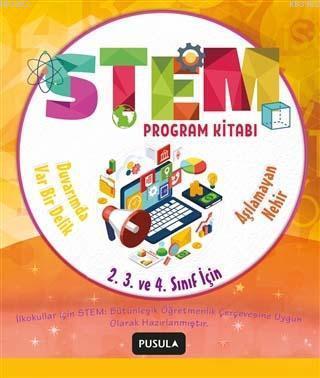 STEM Program Kitabı: Aşılamayan Nehir ve Duvarımda Var Bir Delik - İlkokul 2. 3. ve 4. Sınıflar İçin; Öğretmenler İçin