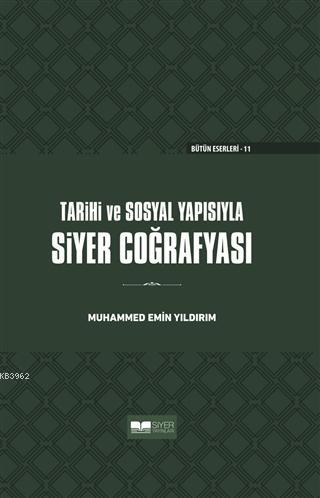 Tarihi ve Sosyal Yapısıyla Siyer Coğrafyası Ciltli