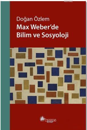 Max Weber'de Bilim ve Sosyoloji