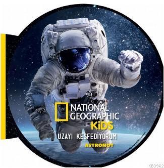 National Geographic Kids- Uzayı Keşfediyorum Astronot