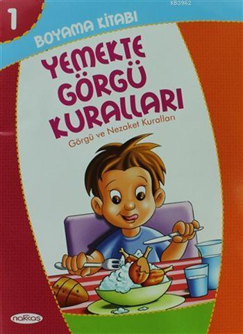 Yemekte Görgü Kuralları-Boyama Kitabı 1; Görgü ve Nezaket Kuralları (Pastel Boya Hediyeli)