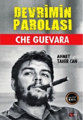 Che Guevara; Devrimin Parolası