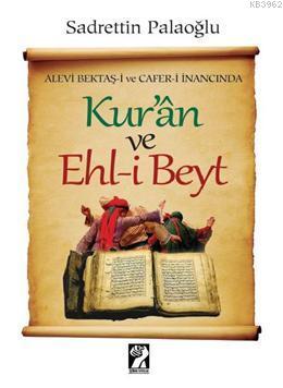 Alevi Bektaş-i ve Cafer-i İnancında Kur'an ve Ehl-i Beyt