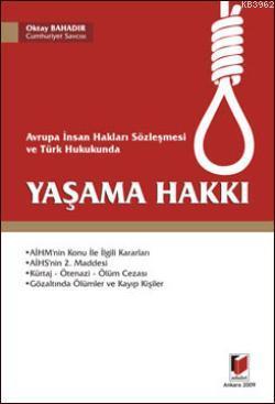 Avrupa İnsan Hakları Sözleşmesi ve Türk Hukukunda Yaşama Hakkı