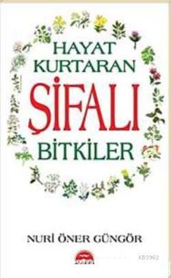 Hayat Kurtaran Şifalı Bitkiler