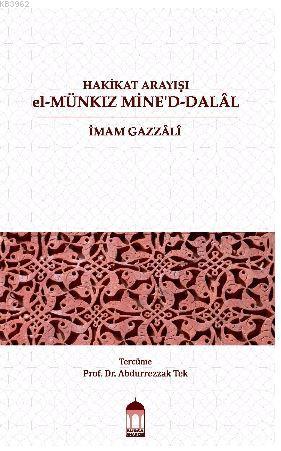 Hakikat Arayışı el-Münkız Mine'd-Dalâl (Türkçe)