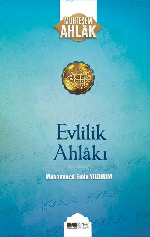 Evlilik Ahlakı; Muhteşem Ahlak - 1