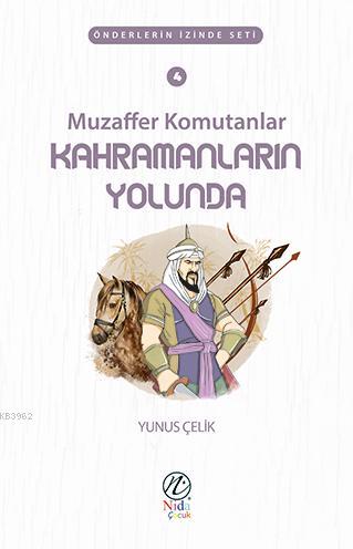 Muzaffer Komutanlar Kahramanların Yolunda; Önderlerin İzinde Seti